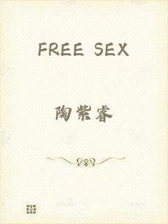 FREE SEX